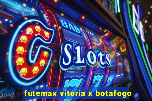 futemax vitoria x botafogo